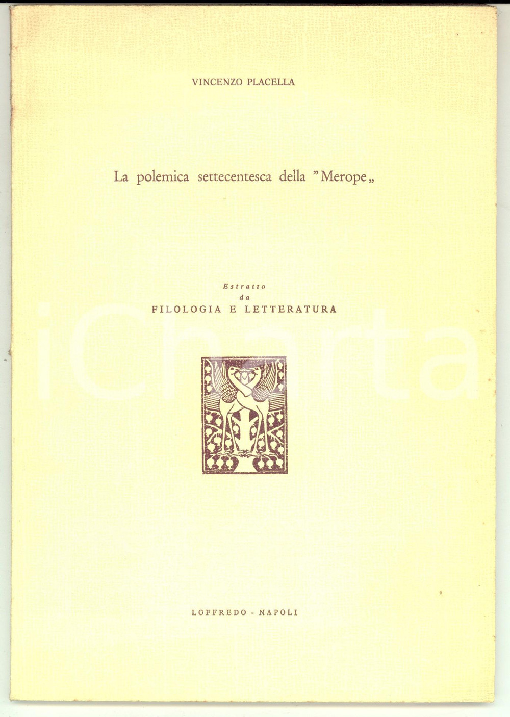 Libro, pubblicazione d epoca 1967 Vincenzo PLACELLA La polemica settecentesca della Merope Estratto 1