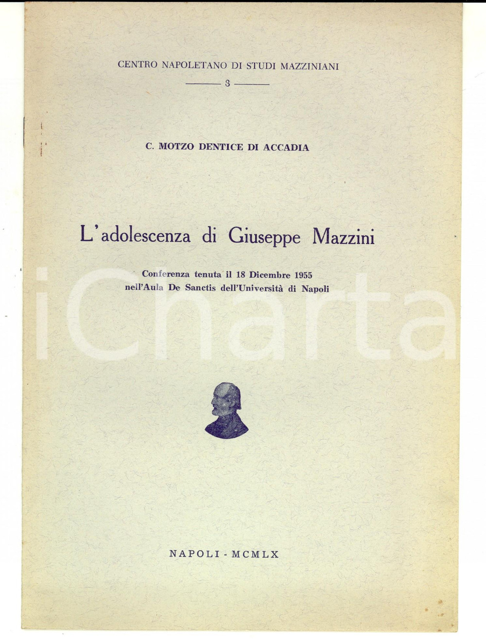 Libro, pubblicazione d epoca 1950 NAPOLI Cecilia MOTZO DENTICE DI ACCADIA L adolescenza di Giuseppe Mazzini 1