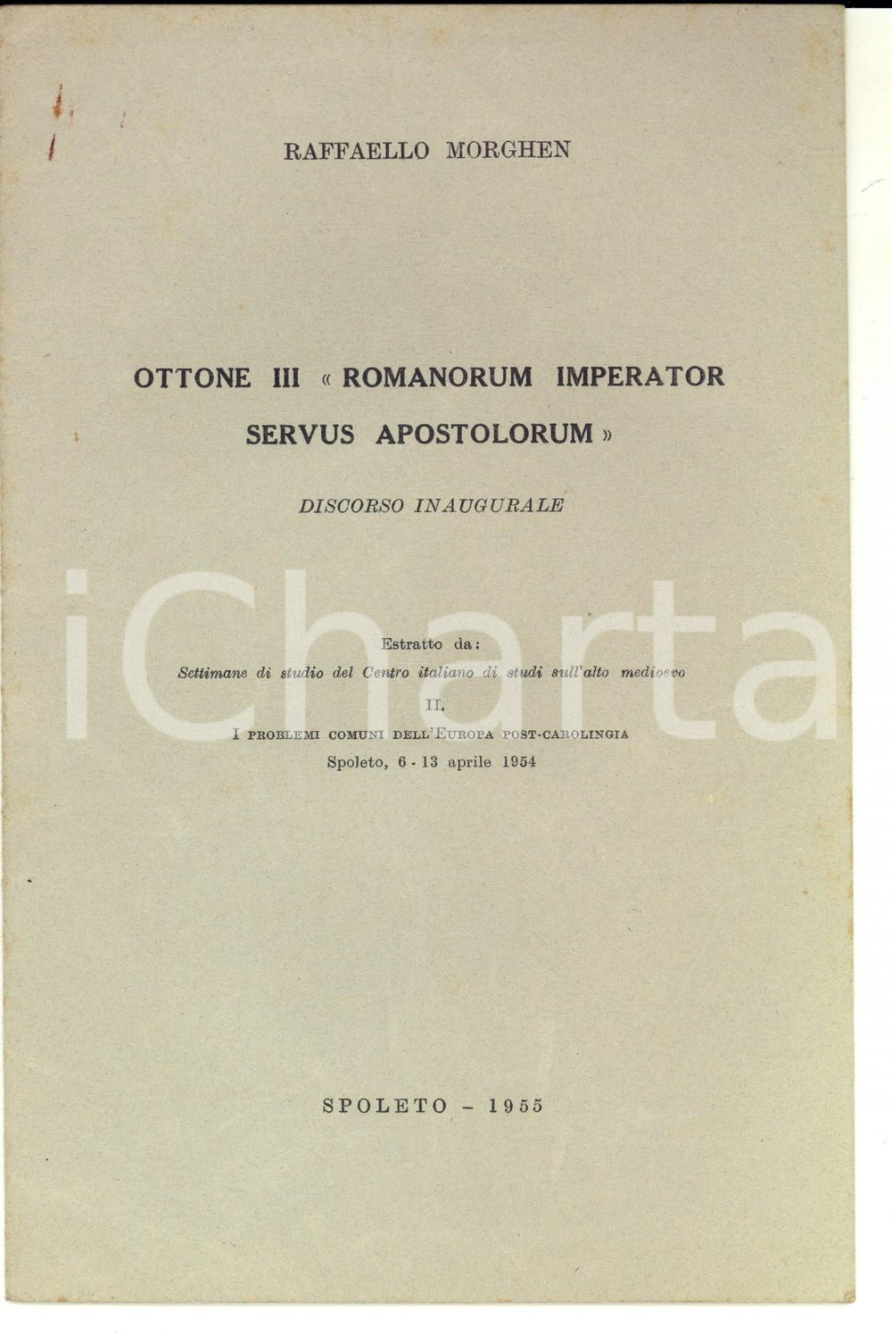 Libro, pubblicazione d epoca 1955 Raffaello MORGHEN Ottone III Romanorum imperator servus apostolorum 1