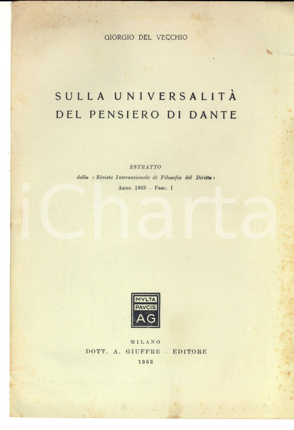 Libro, pubblicazione d epoca 1953 Giorgio DEL VECCHIO UniversalitÃ  del pensiero di Dante Invio AUTOGRAFO 1