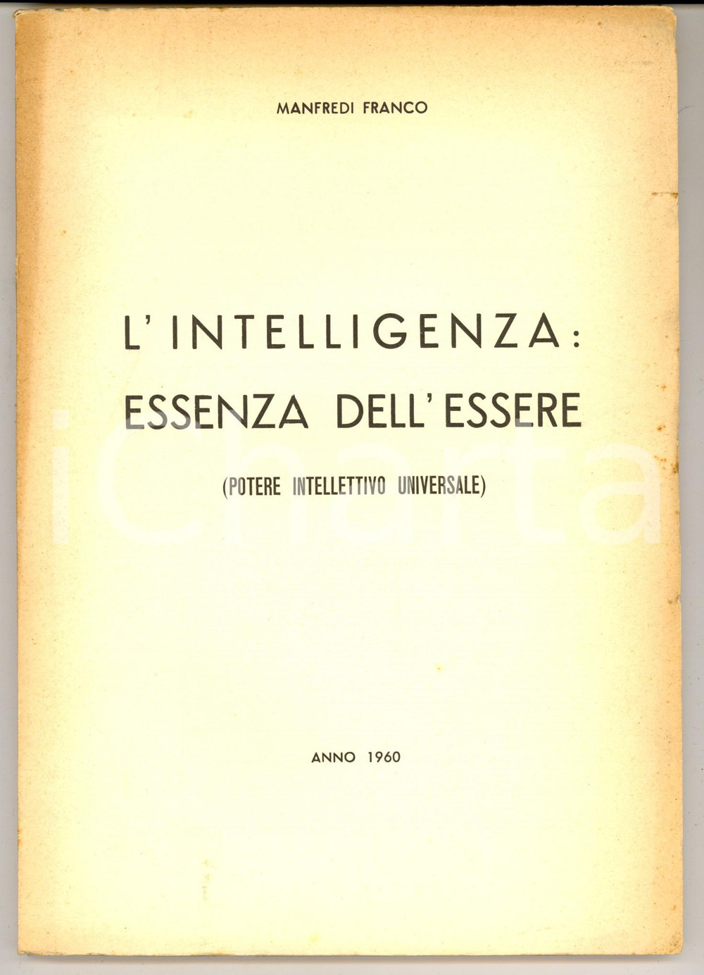 Libro, pubblicazione d epoca 1960 Franco MANFREDI L intelligenza: essenza dell essere  Potere intellettivo 1