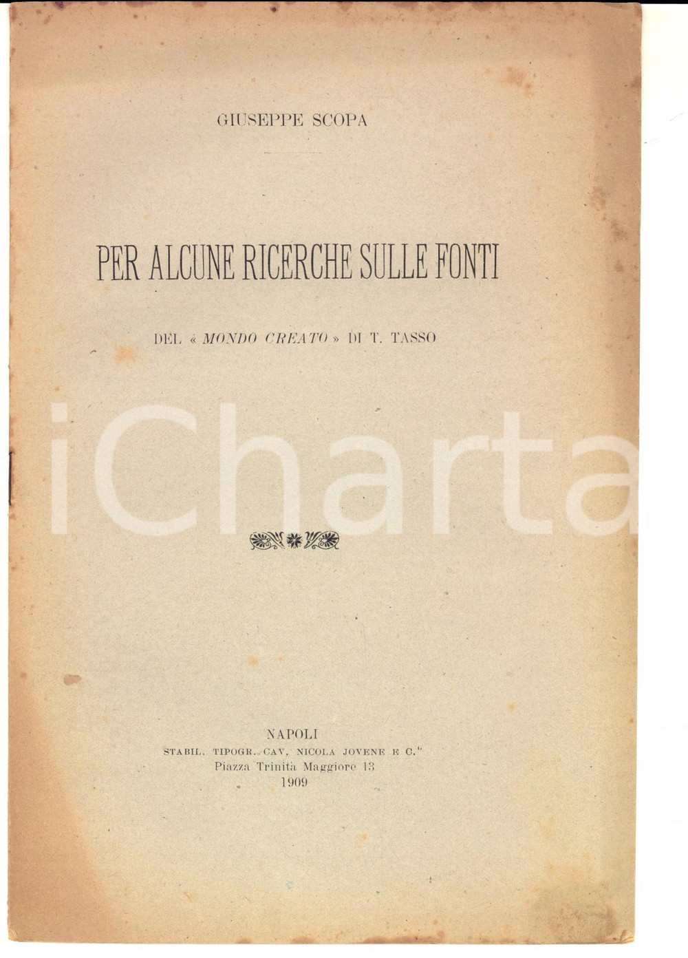 Libro, pubblicazione d epoca 1909 NAPOLI Giuseppe SCOPA Ricerche sulle fonti del Mondo creato di T. Tasso 1