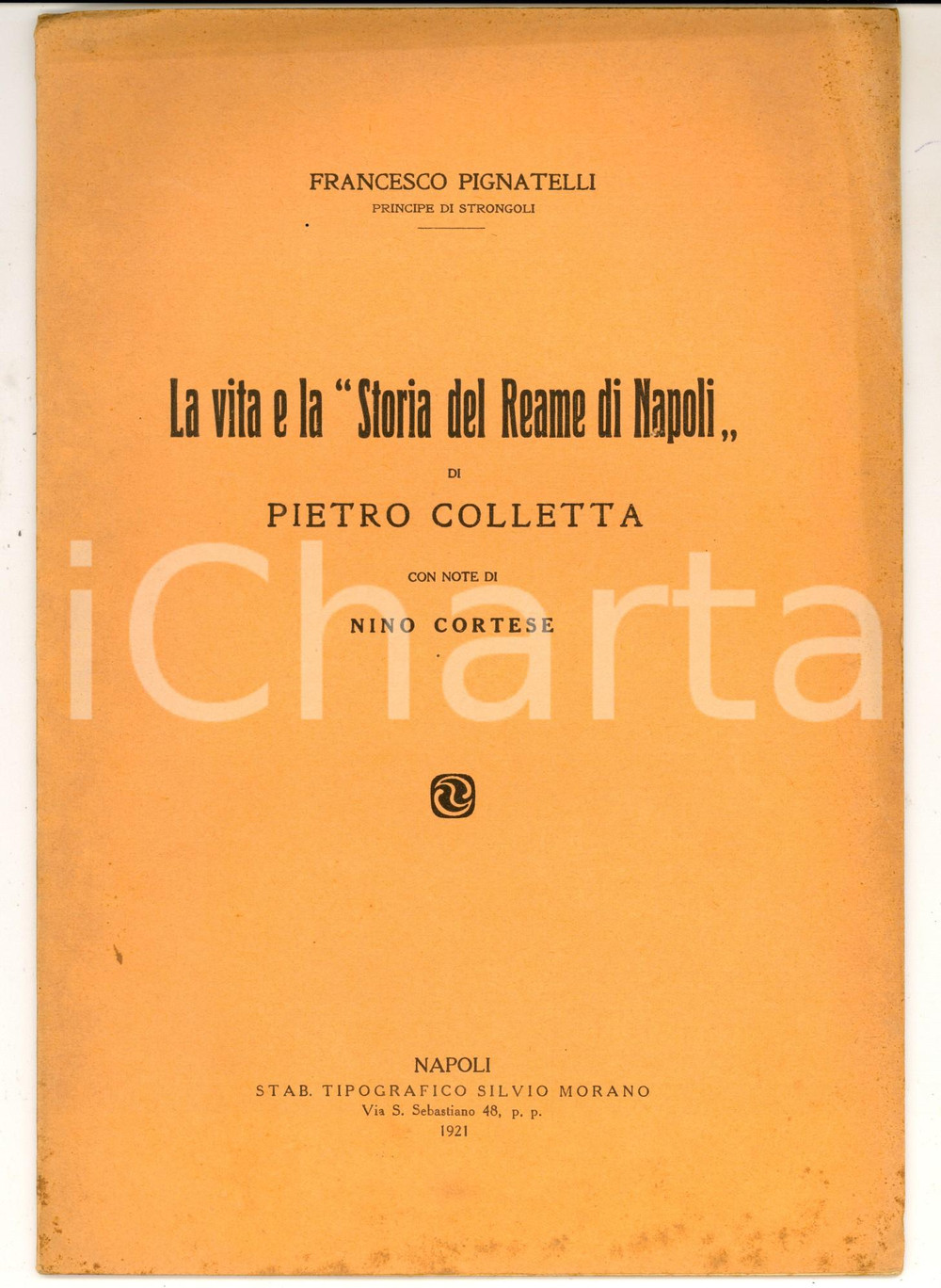 Libro, pubblicazione d epoca 1921 Francesco PIGNATELLI La vita e la Storia del Reame di Napoli Estratto 1