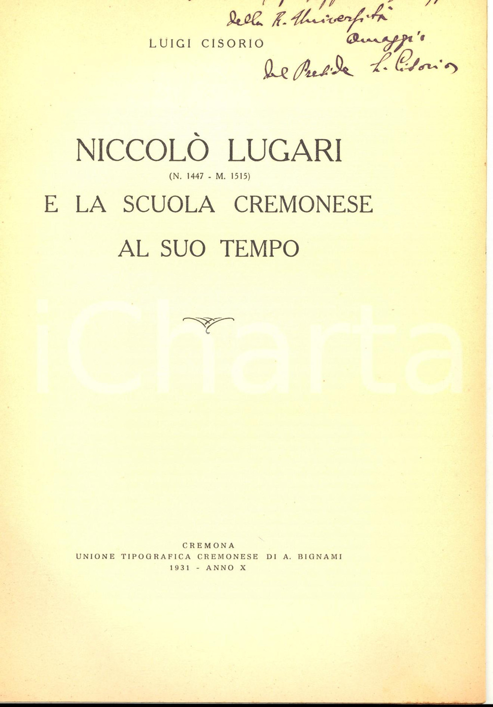 Libro, pubblicazione d epoca 1931 Luigi CISORIO NiccolÃ² Lugari e la scuuola cremonese Invio autografo 1