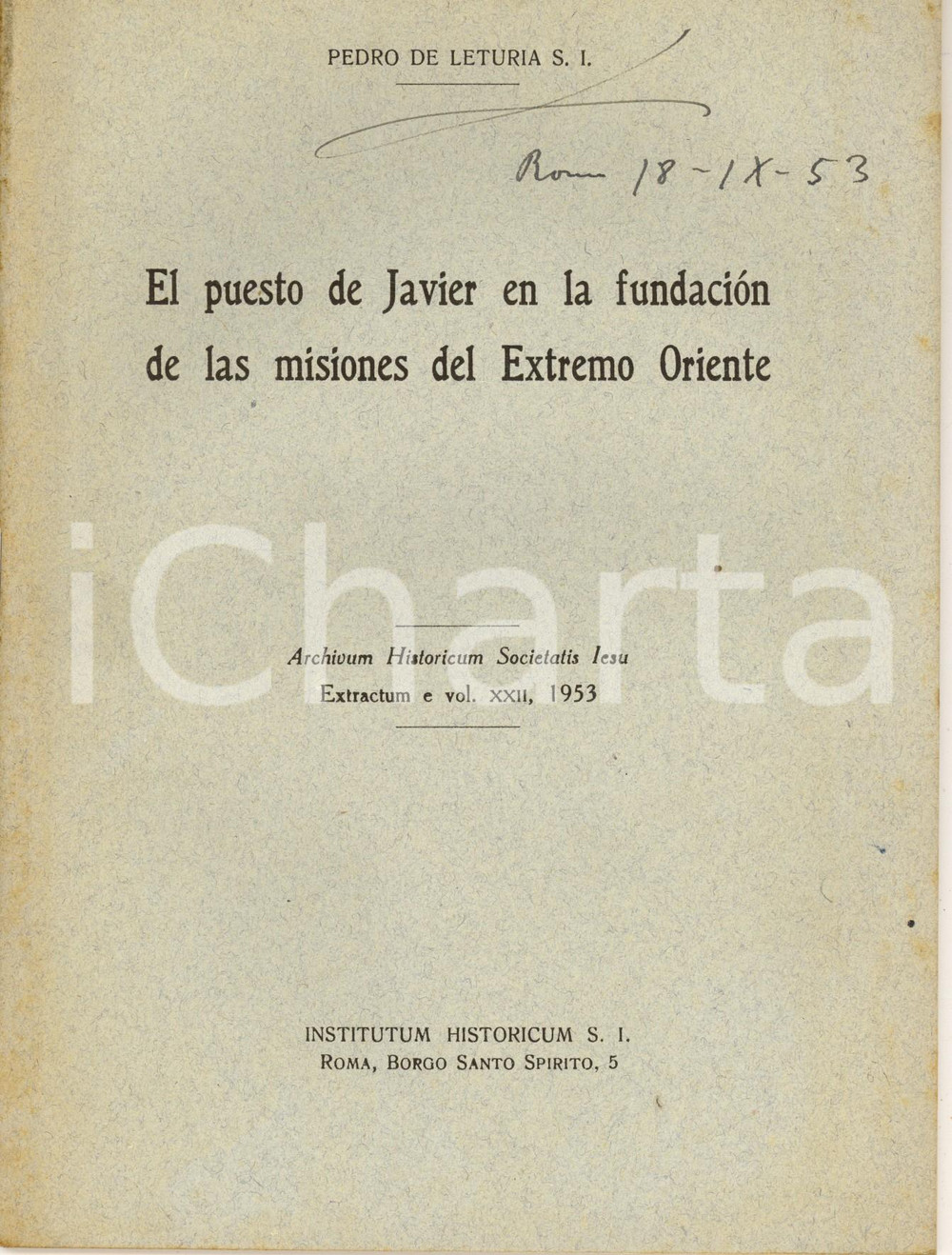 Libro, pubblicazione d epoca 1953 Pedro de LETURIA Javier en la fundacion de las misiones Autografo 1