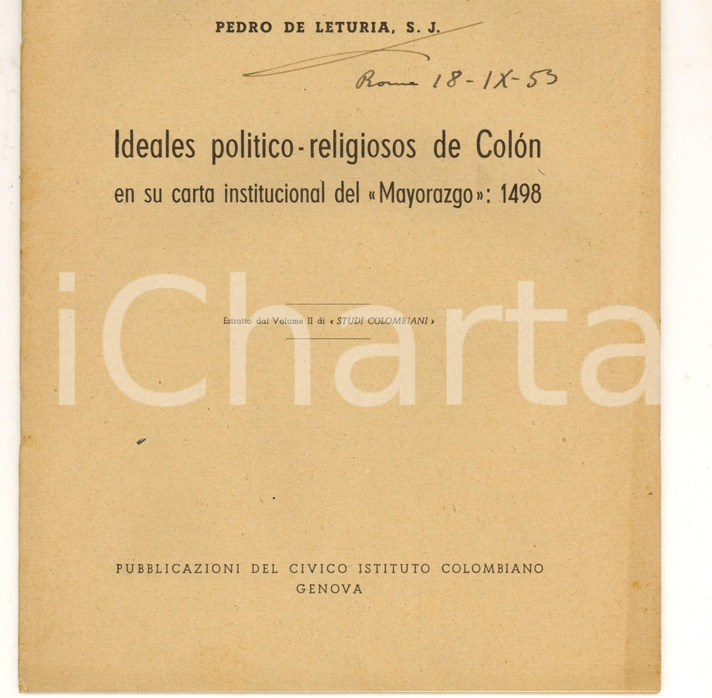 Libro, pubblicazione d epoca 1951 Pedro de LETURIA Ideales politicoreligiosos de Colon Invio autografo 1