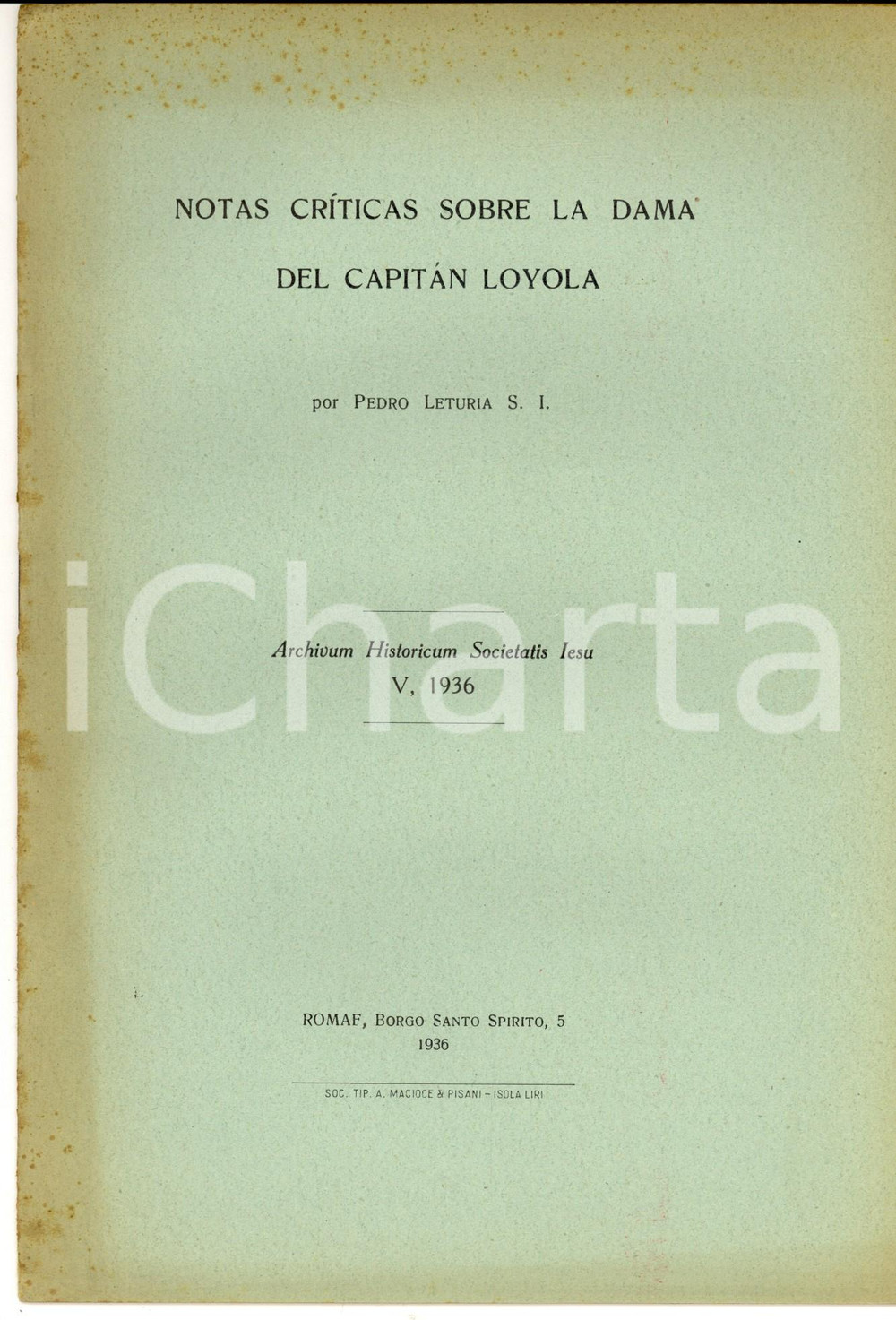 Libro, pubblicazione d epoca 1936 Pedro de LETURIA Notas criticas sobre la dama del Capitan Loyola 1