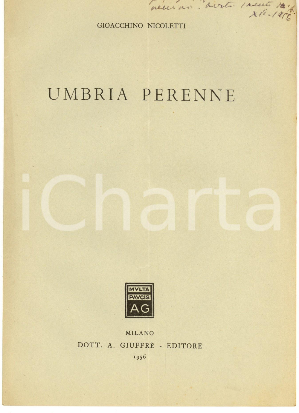 Libro, pubblicazione d epoca 1956 Gioacchino NICOLETTI Umbria perenne Invio autografo 6 pp. 1