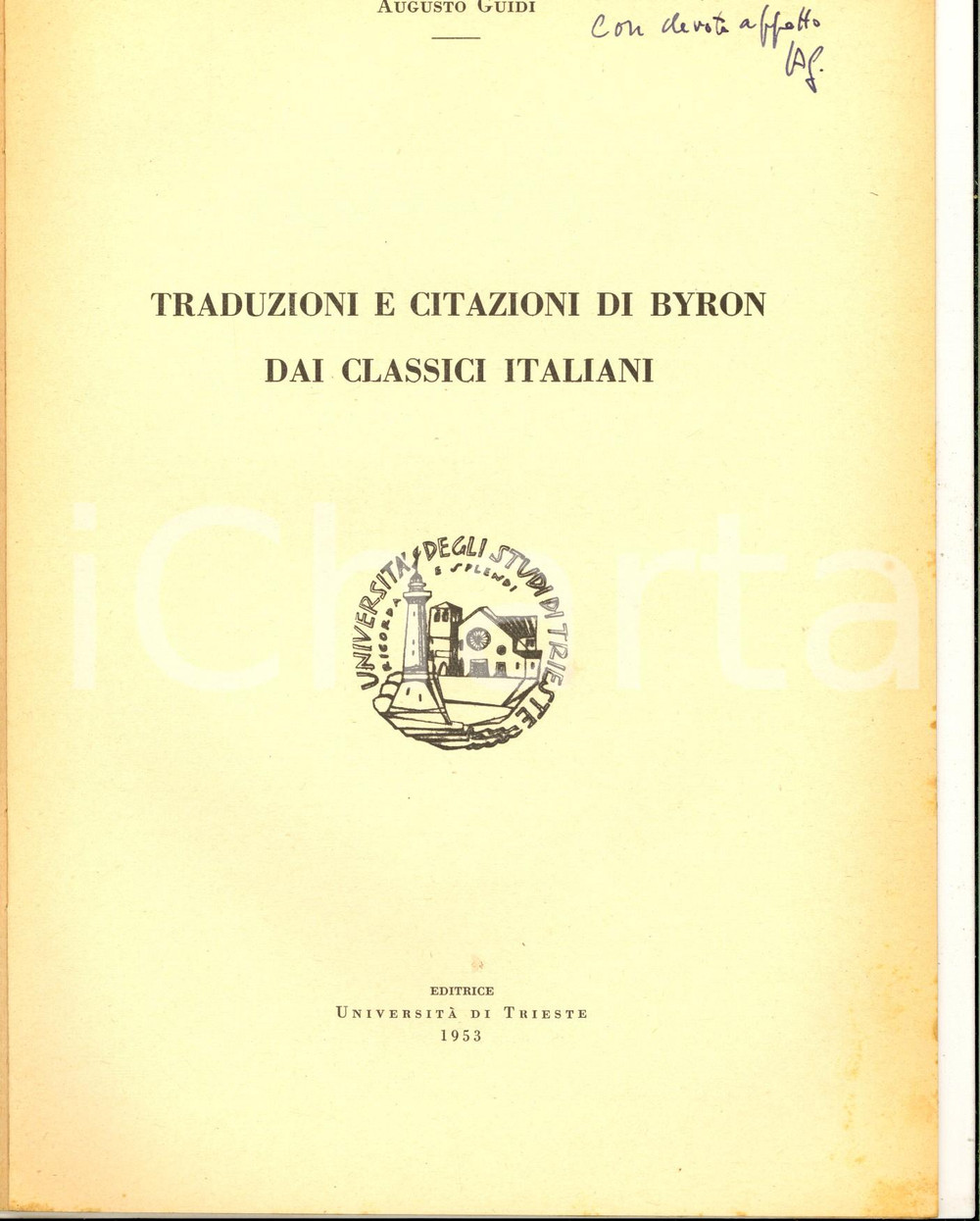 Libro, pubblicazione d epoca 1953 Augusto GUIDI Traduzioni e citazioni di Byron dai classici Invio autografo 1