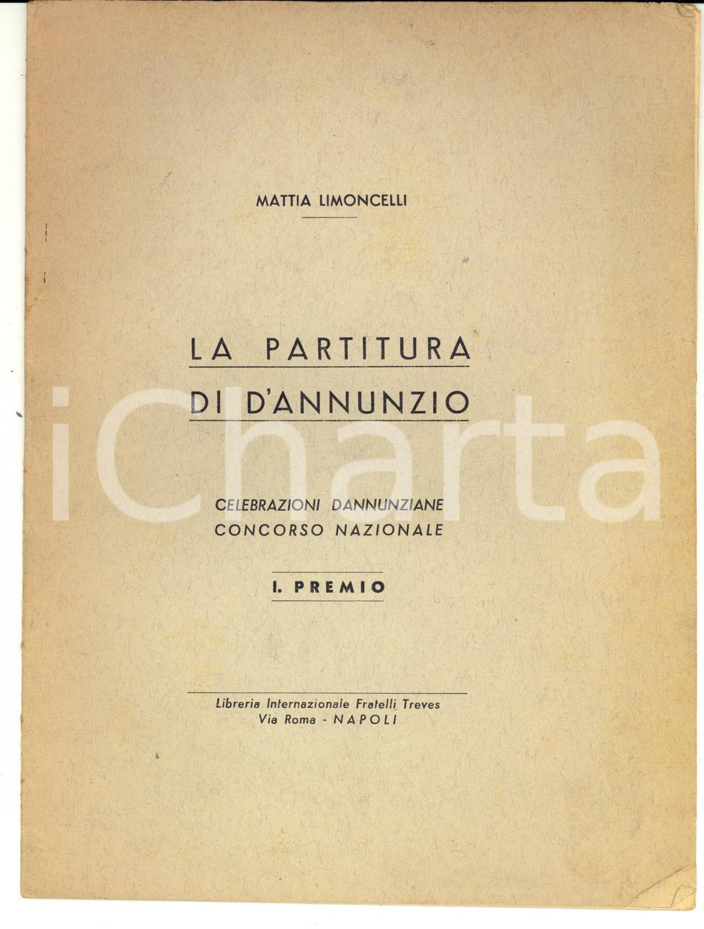 Libro, pubblicazione d epoca 1940 ca Mattia LIMONCELLI La partitura di D Annunzio  Celebrazioni dannunziane 1