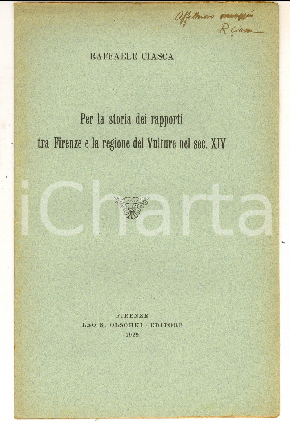 Libro, pubblicazione d epoca 1929 Raffaele CIASCA Storia dei rapporti tra Firenze e il Vulture AUTOGRAFO 1
