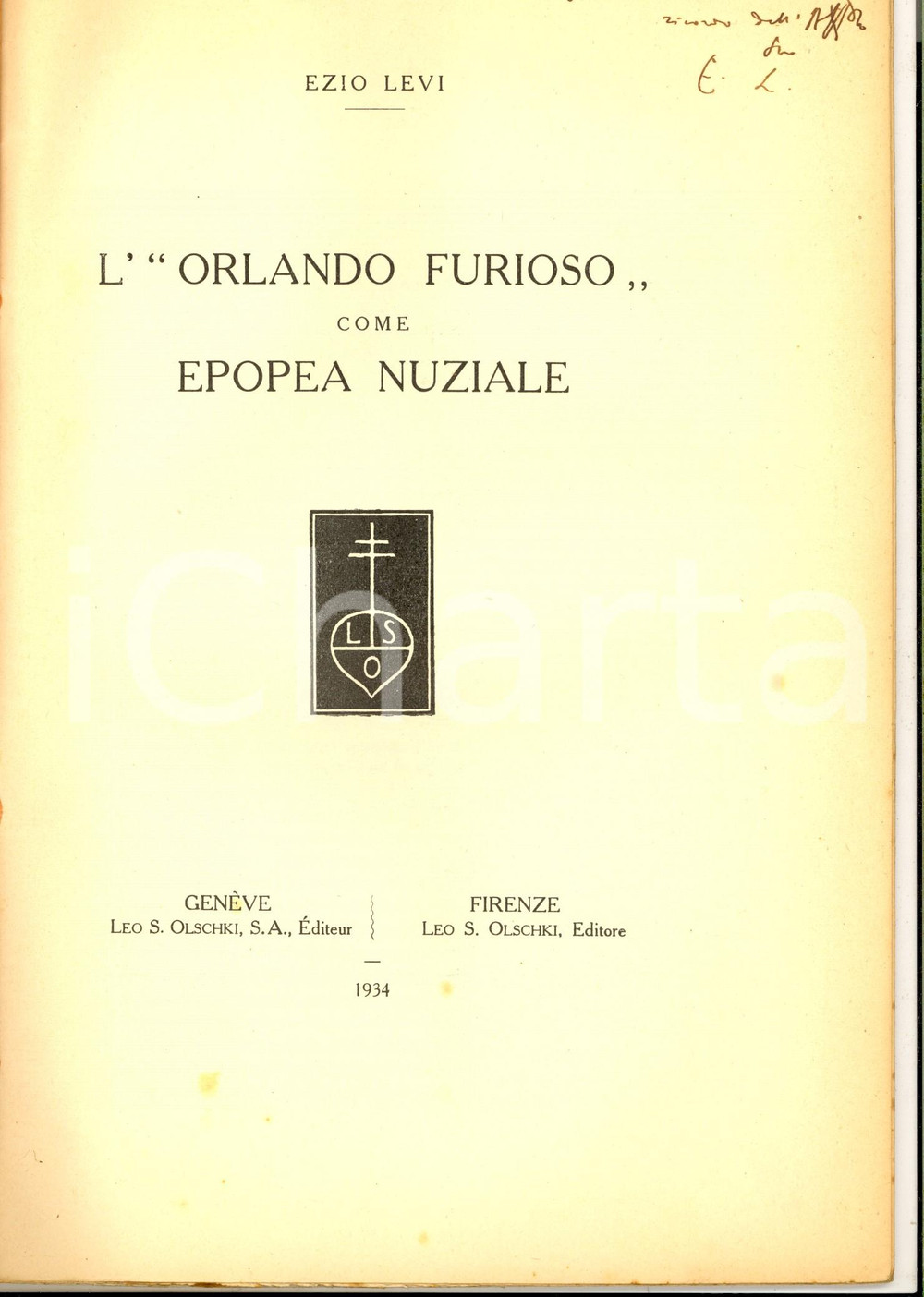 Libro, pubblicazione d epoca 1934 Ezio LEVI L  Orlando furiosocome epopea nuziale Invio autografo OLSCHKI 1