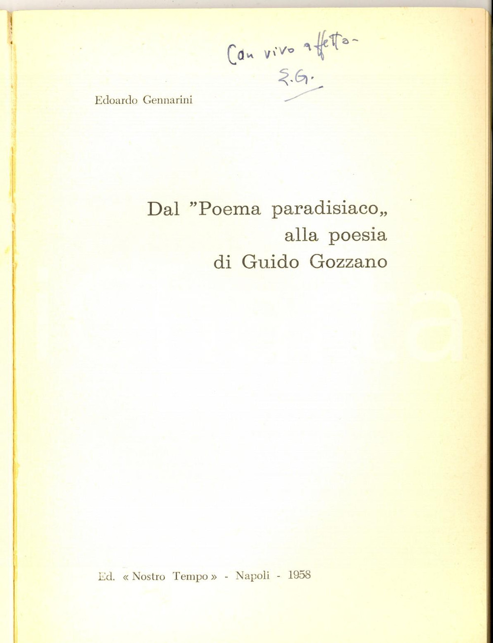 Libro, pubblicazione d epoca 1958 Edoardo GENNARINI Dal Poema paradisiaco alla poesia di Gozzano AUTOGRAFO 1