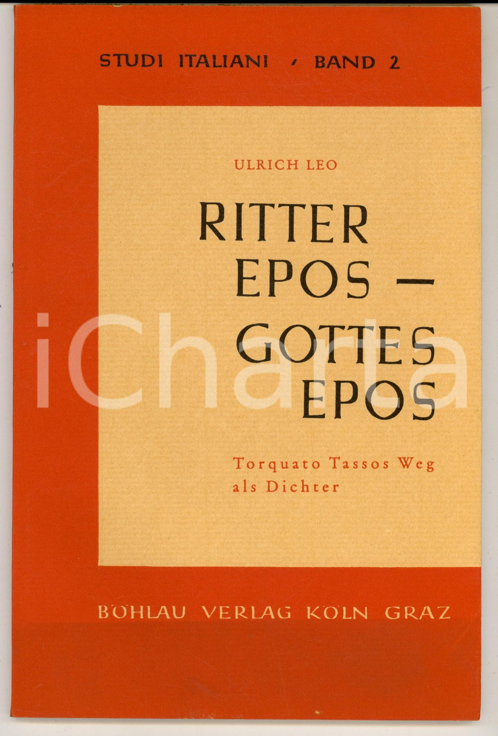 Libro, pubblicazione d epoca 1958 Ulrich LEO Ritterepos  Gottesepos  Torquato Tasso Weg als Dicher 1