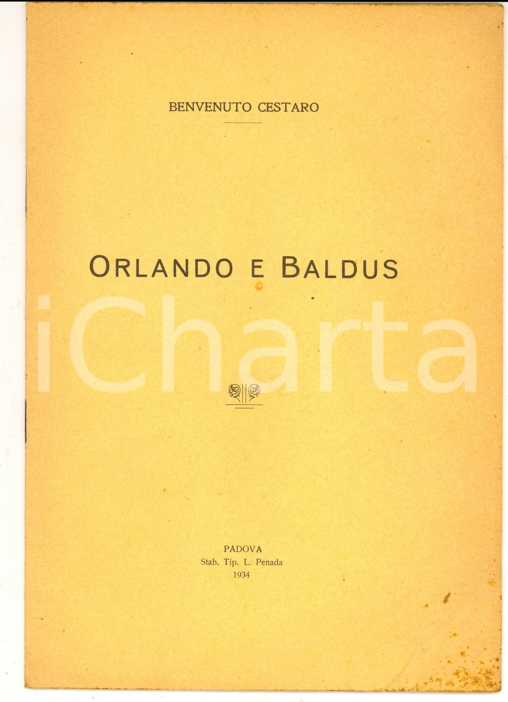 Libro, pubblicazione d epoca 1934 PADOVA Benvenuto CESTARO Orlando e Baldus Invio autografo 18 pp. 1