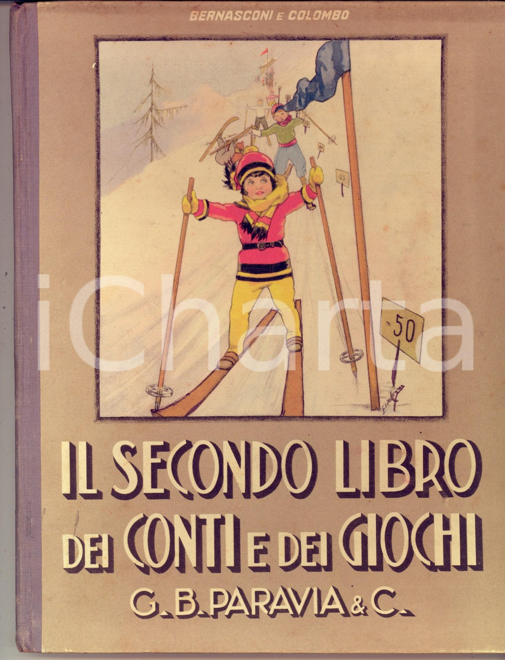 Libro, pubblicazione d epoca 1932 BERNASCONI E COLOMBO Il secondo libro dei conti e dei giochi PARAVIA 1
