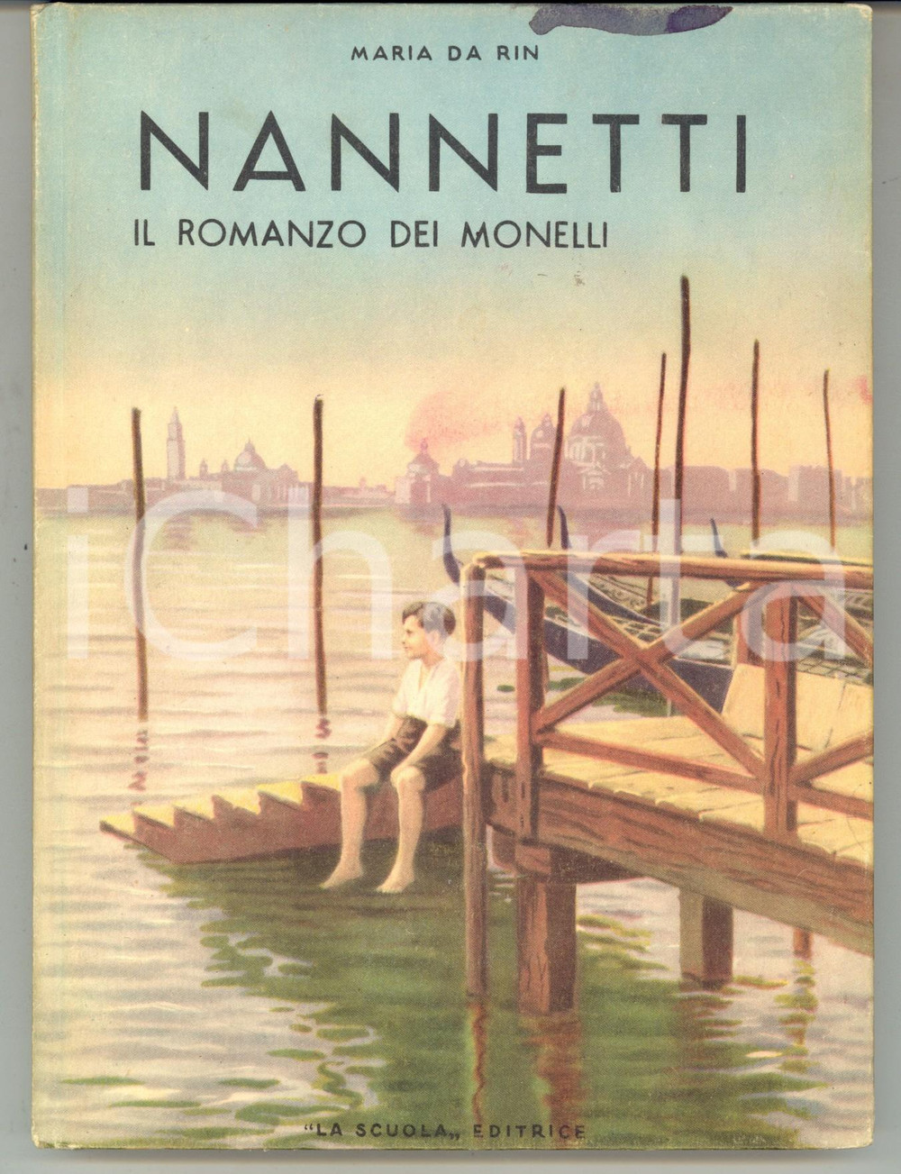 Libro, pubblicazione d epoca 1954 Maria DA RIN Nannetti  Il romanzo dei monelli Ed. La Scuola 156 pp. 1