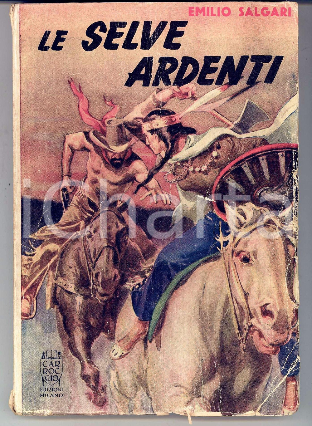 Libro, pubblicazione d epoca 1945 Emilio SALGARI Le selve ardenti Edizioni CARROCCIO MILANO 254 pp. 1