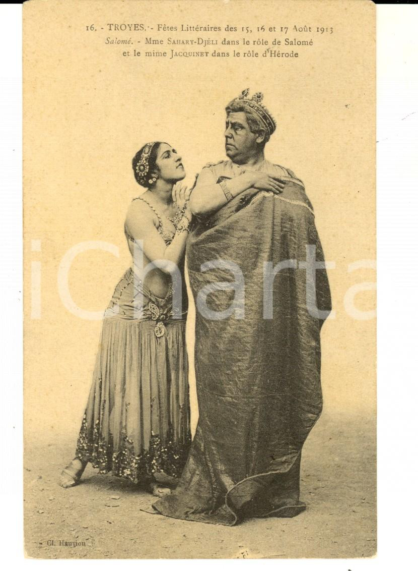 Cartolina originale da collezione 1910 ca TROYES FÃªtes LittÃ©raires  Mme SAHARYDJELI SalomÃ© et JACQUINET HÃ©rode 1