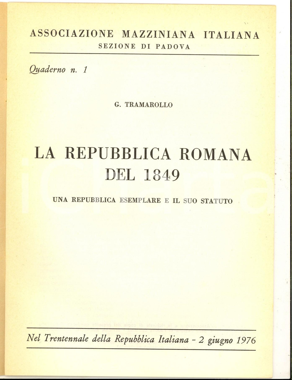 Libro, pubblicazione d epoca 1976 PADOVA Giuseppe TRAMAROLLO La Repubblica Romana del 1849 e il suo statuto 1