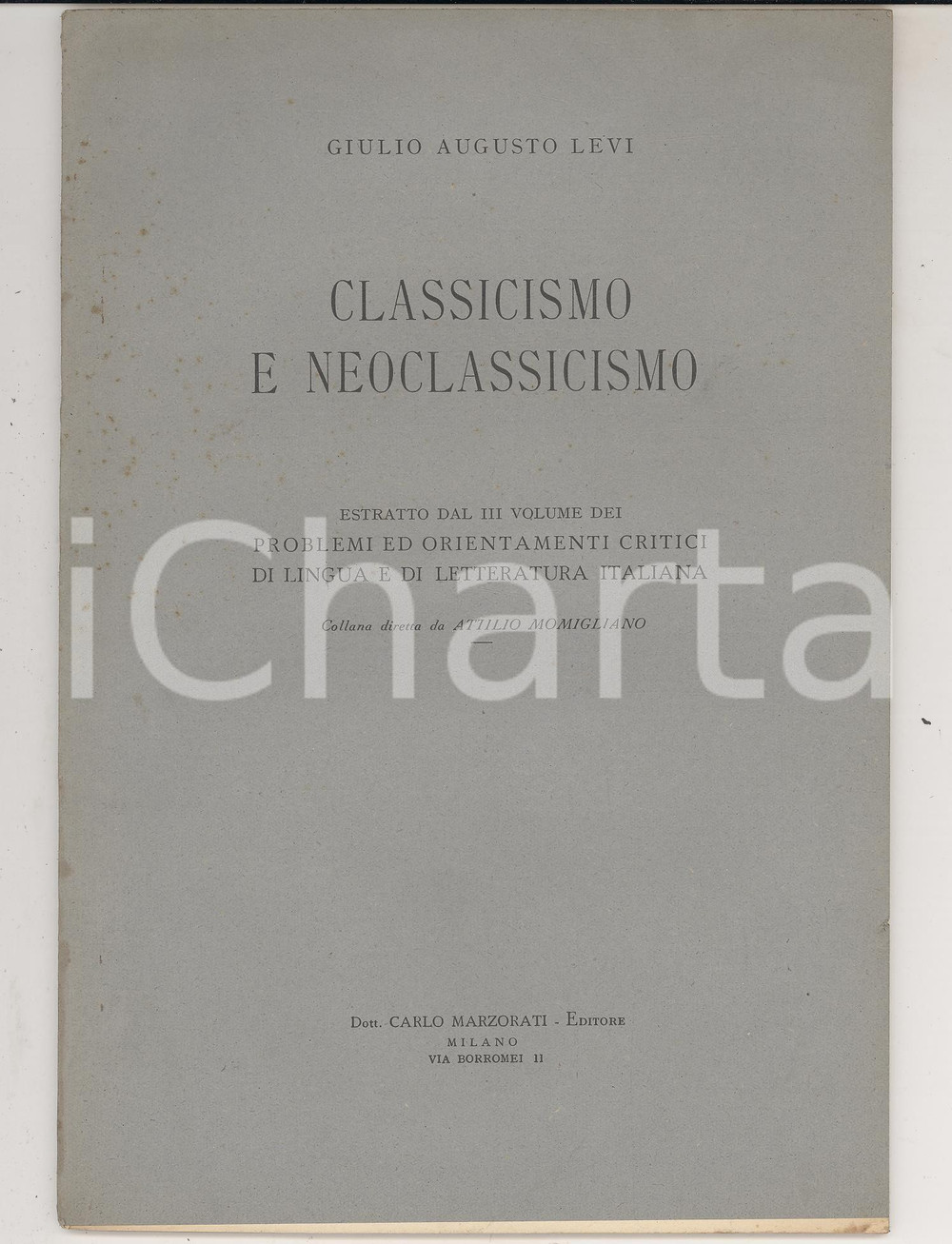 Libro, pubblicazione d epoca 1949 Giulio Augusto LEVI Classicismo e neoclassicismo Estratto 44 pp. 1