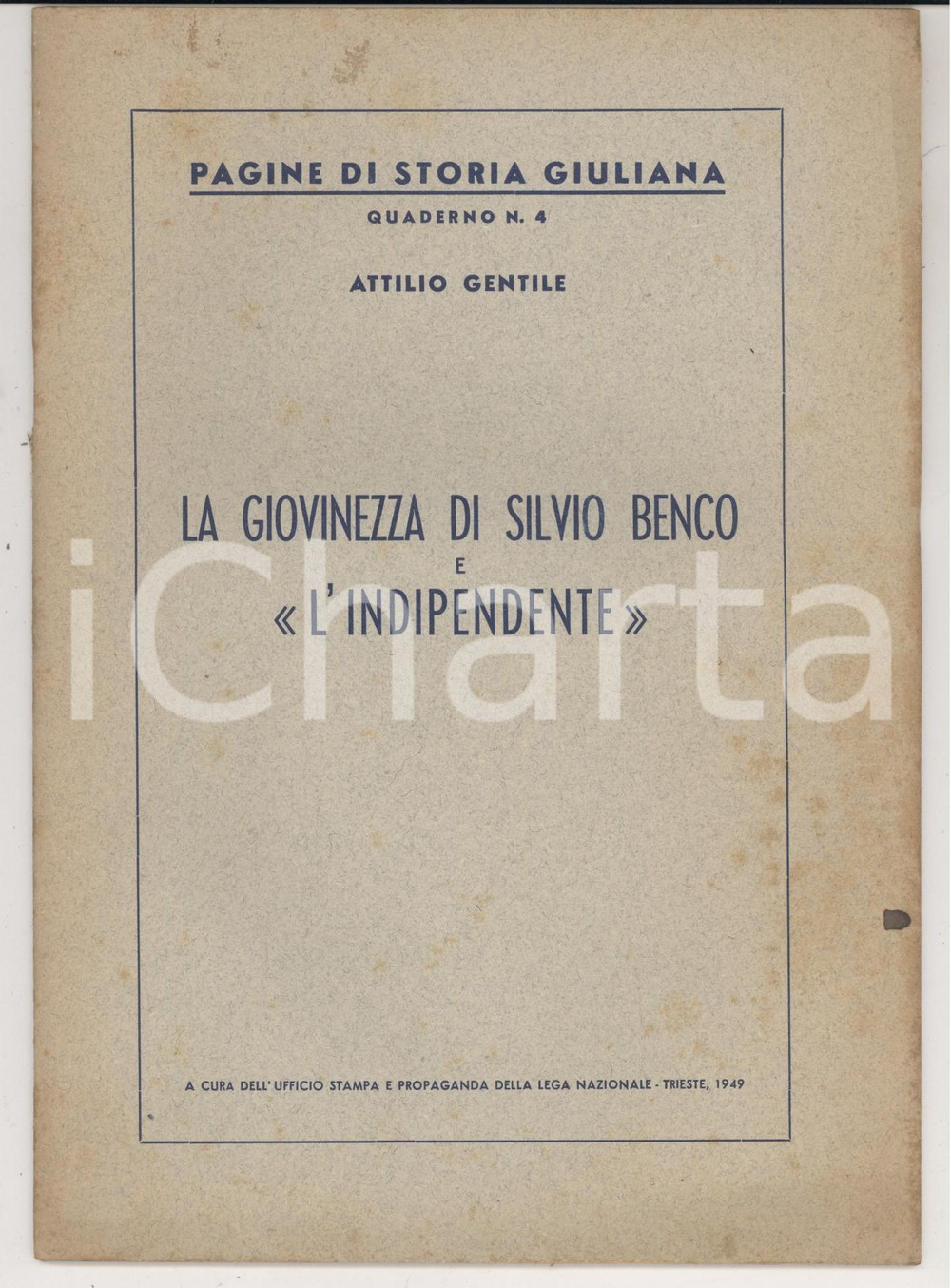 Libro, pubblicazione d epoca 1949 Attilio GENTILE La giovinezza di Silvio Benco e L Indipendente 28 pp. 1