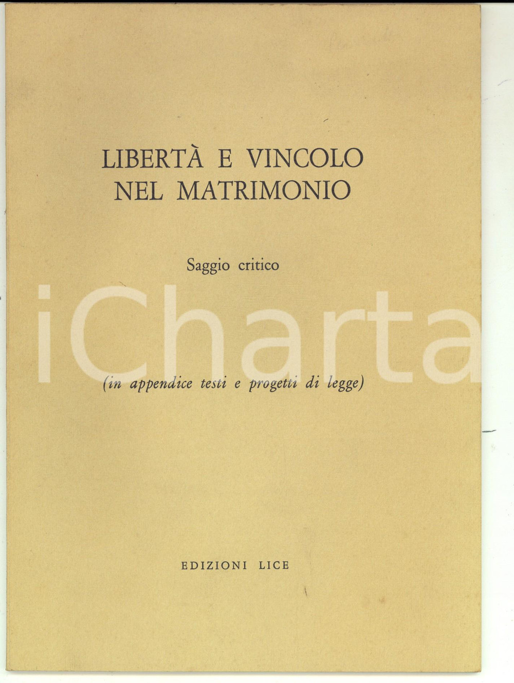 Libro, pubblicazione d epoca 1970 AA. VV. PADOVA LibertÃ  e vincolo nel matrimonio ed. LICE 44 pp. DIRITTO 1