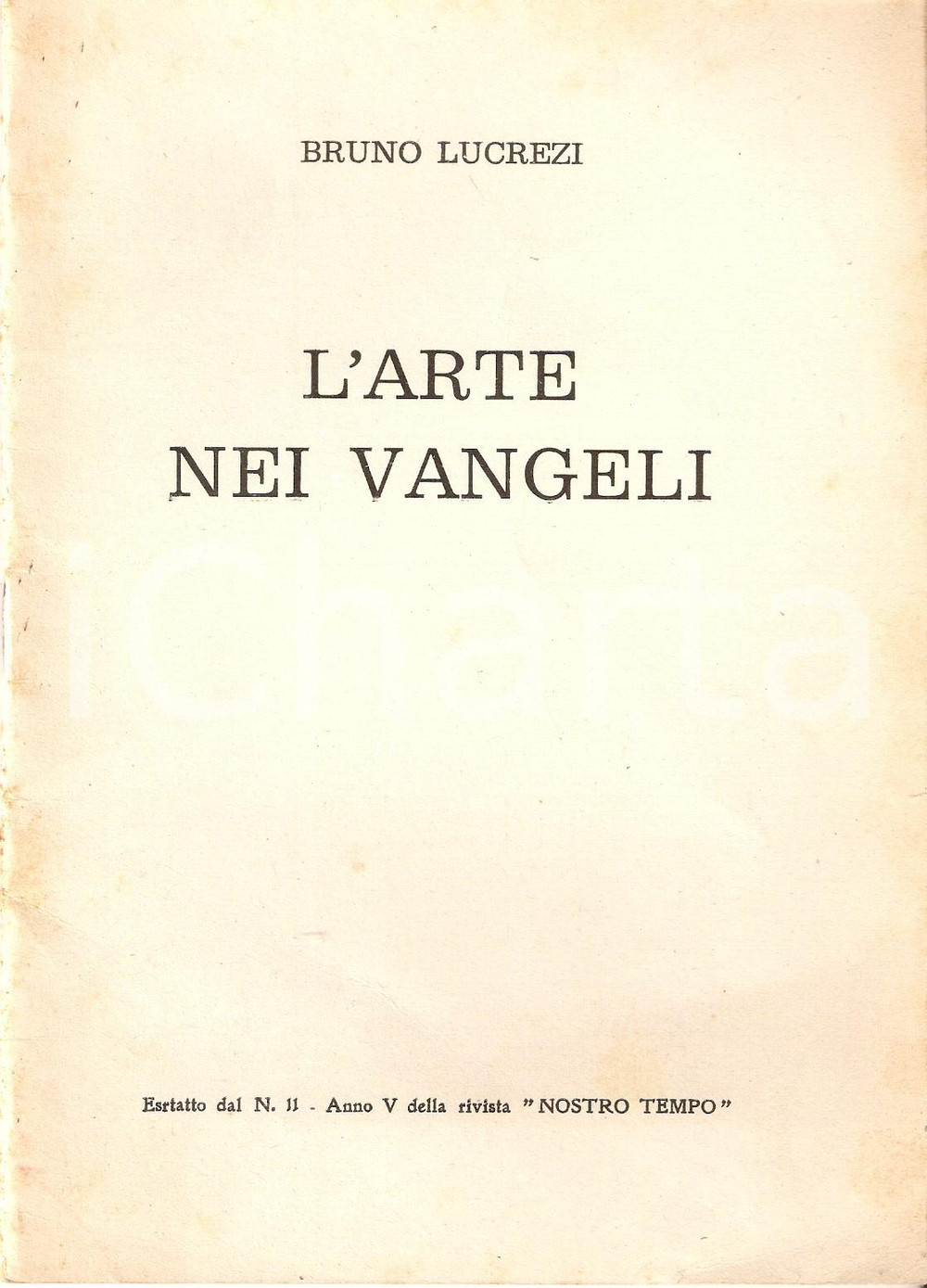 Libro, pubblicazione d epoca 1957 Bruno LUCREZI L arte nei Vangeli  Estratto rivista Nostro Tempo  20 pp. 1
