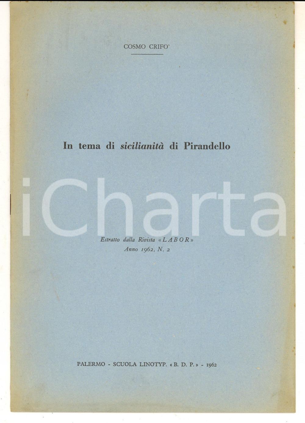 Libro, pubblicazione d epoca 1962 PALERMO Cosmo CRIFO  In tema di sicilianitÃ  di Pirandello Estratto 12 pp. 1