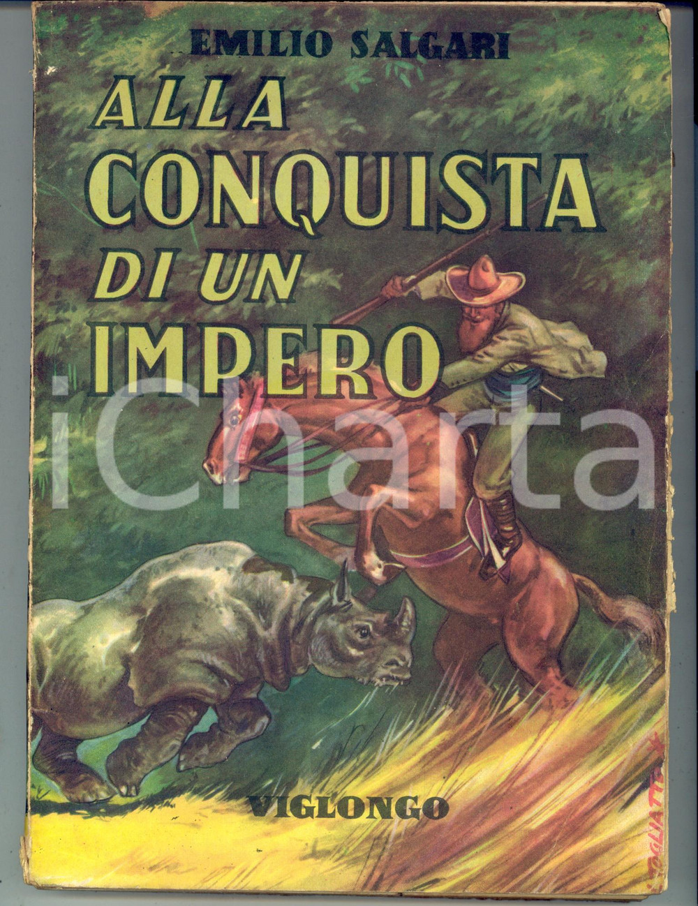 Libro, pubblicazione d epoca 1947 Emilio SALGARI Alla conquista di un impero Ed. VIGLONGO TORINO 1