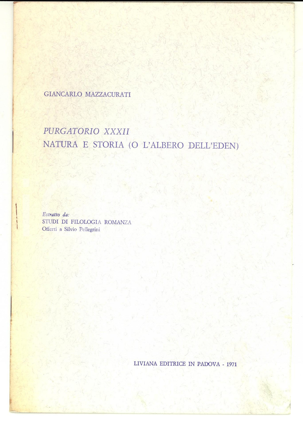 Libro, pubblicazione d epoca 1971 PADOVA Giancarlo MAZZACURATI Purgatorio XXXII. Natura e storia 1