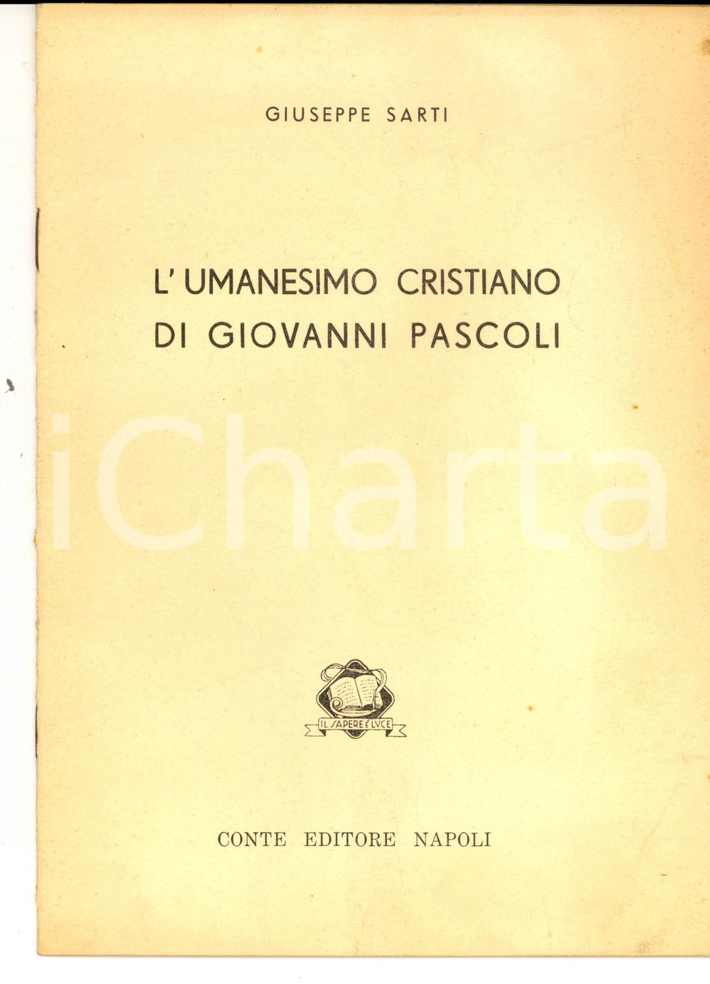 Libro, pubblicazione d epoca 1953 Giuseppe SARTI L umanesimo cristiano di Giovanni Pascoli Invio autografo 1