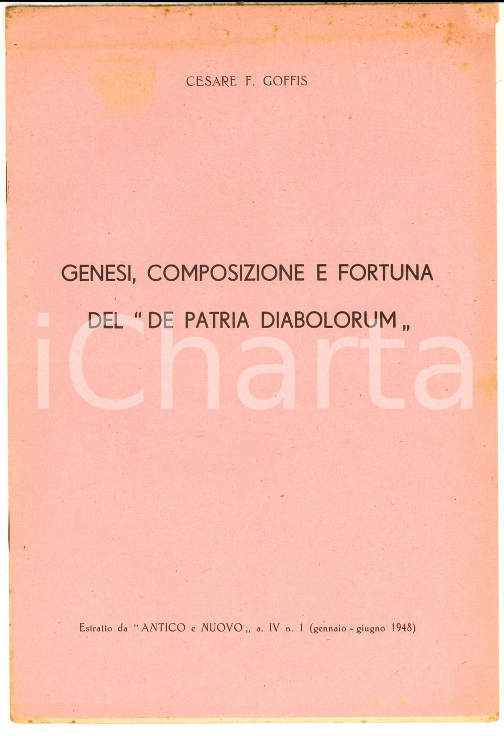 Libro, pubblicazione d epoca 1948 Cesare F. GOFFIS Genesi, composizione e fortuna del De patria diabolorum 1