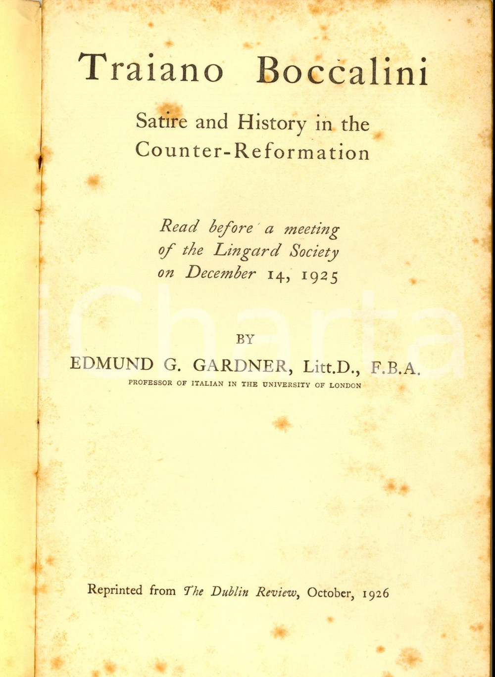Libro, pubblicazione d epoca 1926 Edmund G. GARNER Traiano Boccalini: satire and history  Invio autografo 1
