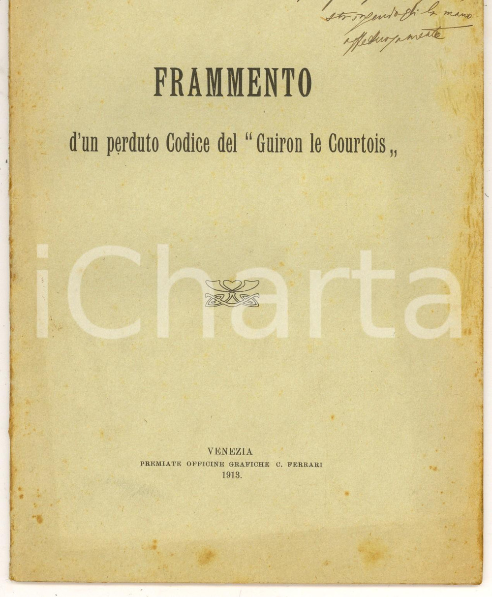 Libro, pubblicazione d epoca 1913 Vincenzo CRESCINI Frammento d un codice del Guiron le Courtois Autografo 1