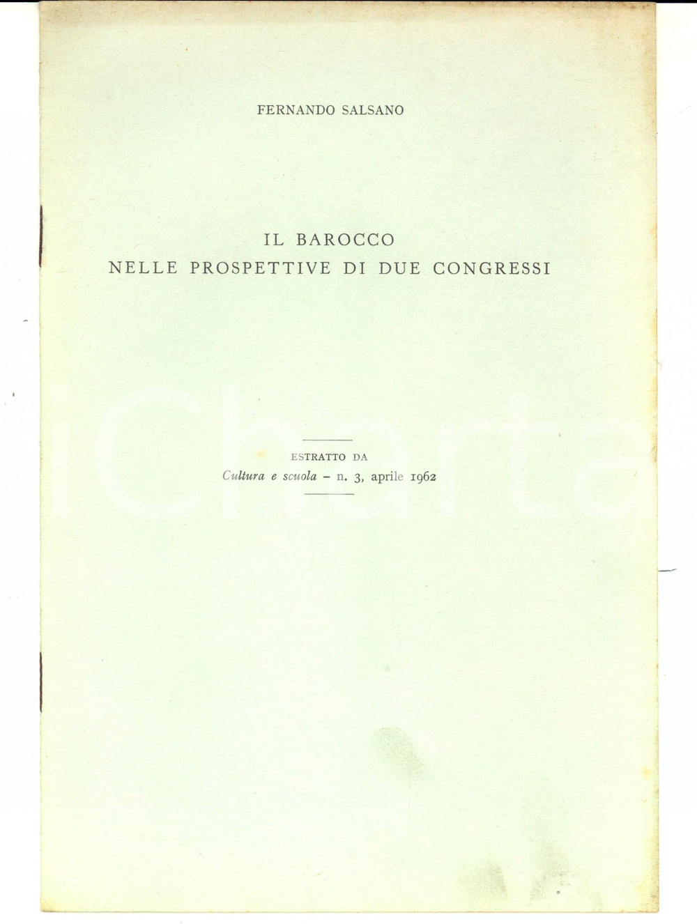 Libro, pubblicazione d epoca 1962 Fernando SALSANO Il Barocco nelle prospettive di due congressi Estratto 1