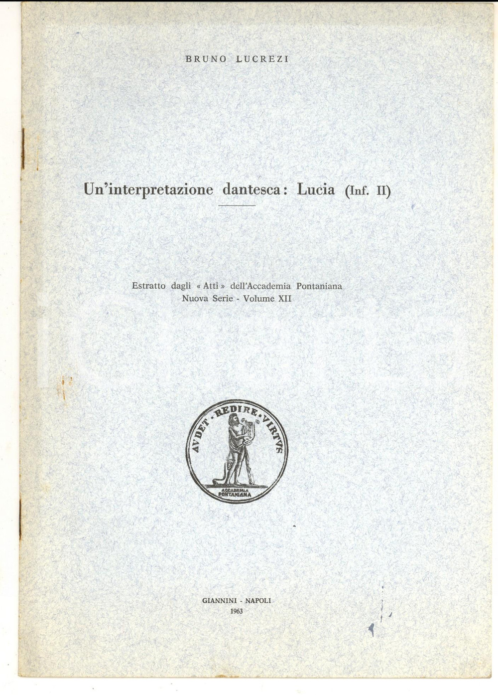 1963 Bruno LUCREZI Un'interpretazione dantesca: Lucia (Inf. II) 8 pp.  PAGINE: 8 CONDIZIONI: G    originale e autentica 1