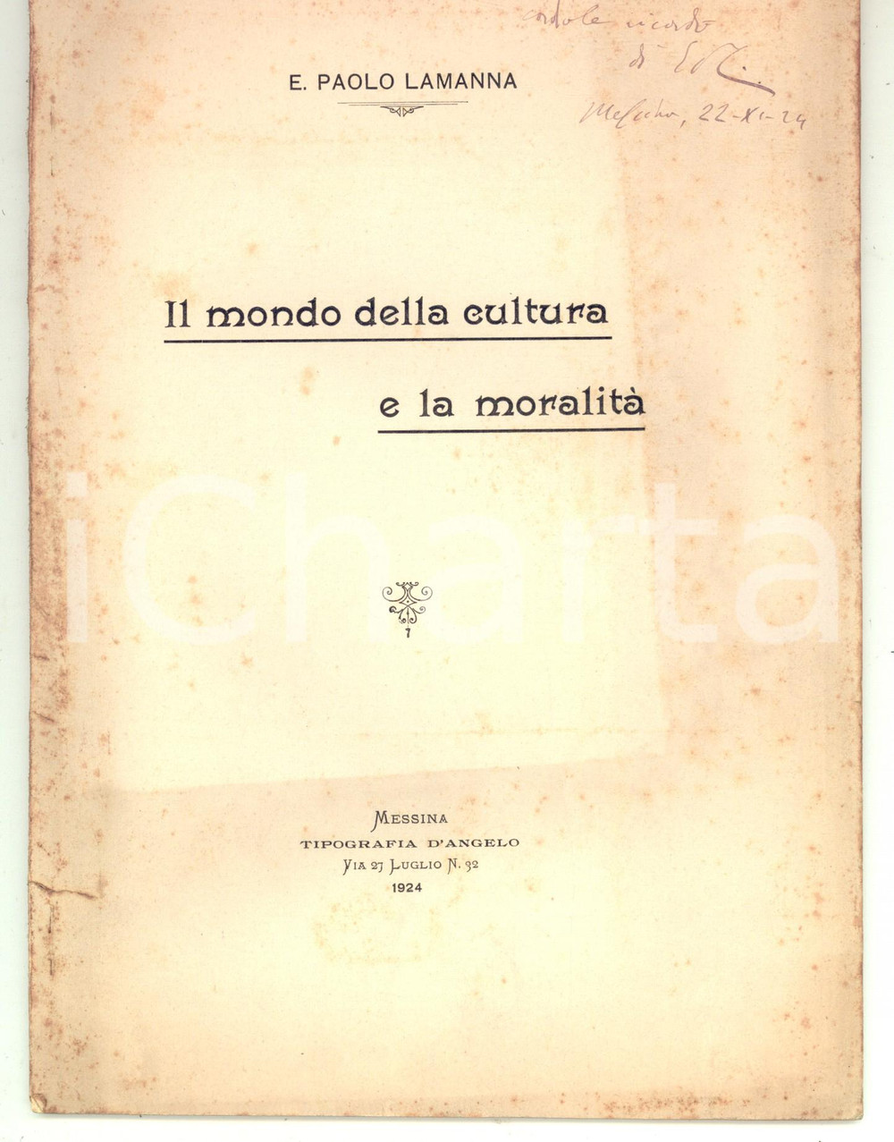 Libro, pubblicazione d epoca 1924 Eustachio Paolo LAMANNA Il mondo della cultura e la moralitÃ  Autografo 1