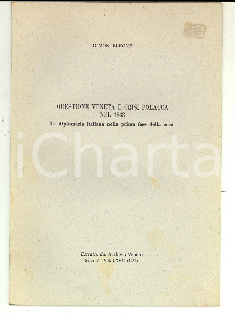 Libro, pubblicazione d epoca 1981 Giulio MONTELEONE Questione veneta e crisi polacca nel 1863 42 pp. 1