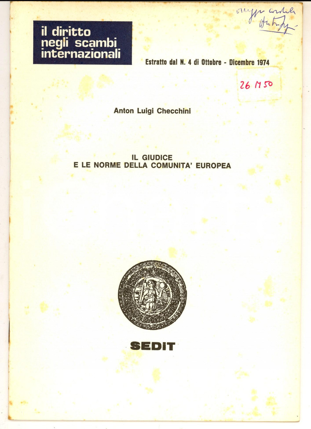Libro, pubblicazione d epoca 1974 Anton Luigi CHECCHINI Giudice e norme della ComunitÃ  Europea AUTOGRAFO 1