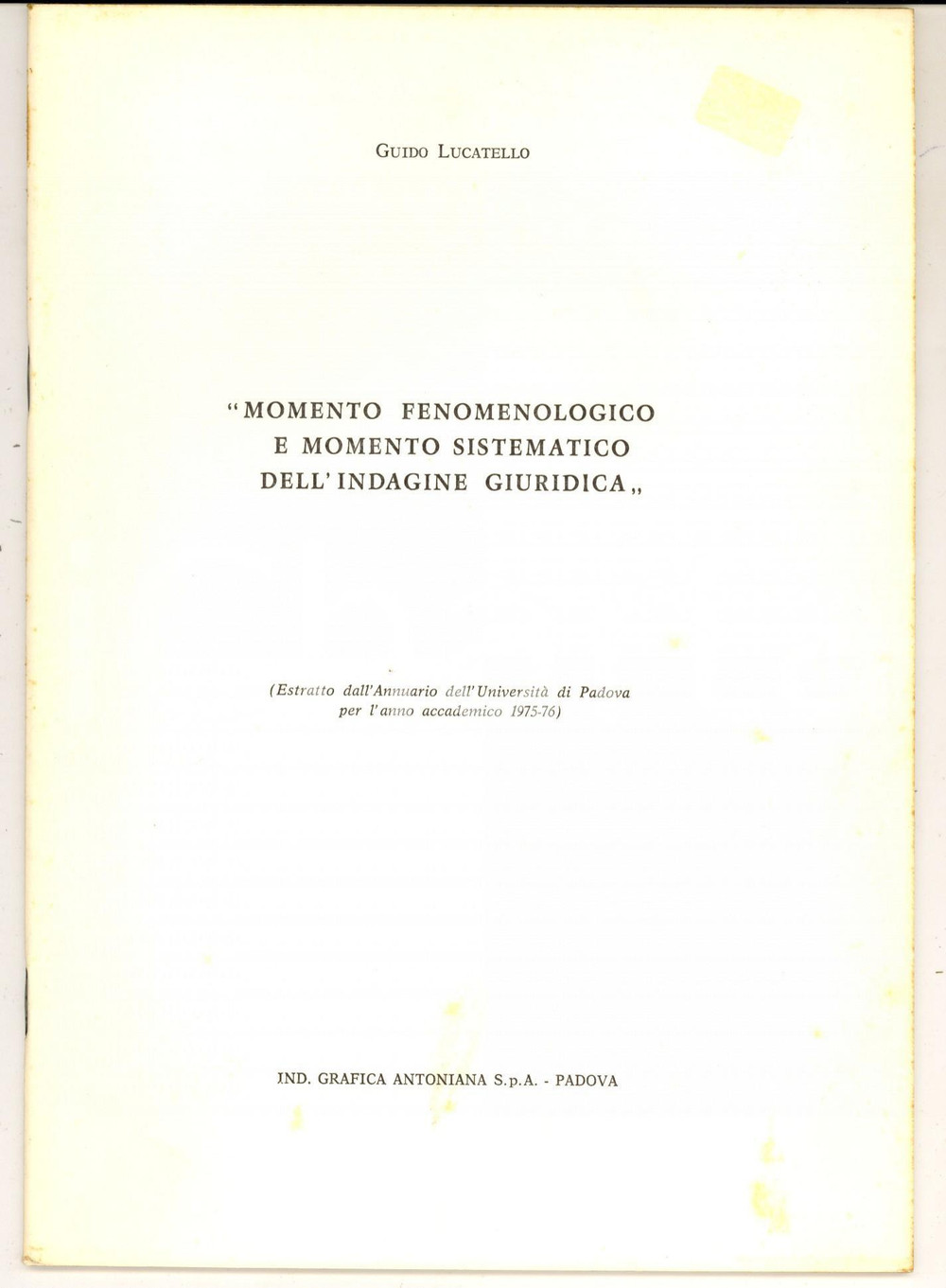 Libro, pubblicazione d epoca 1975 Guido LUCATELLO Momento fenomenologico dell indagine Invio AUTOGRAFO 1
