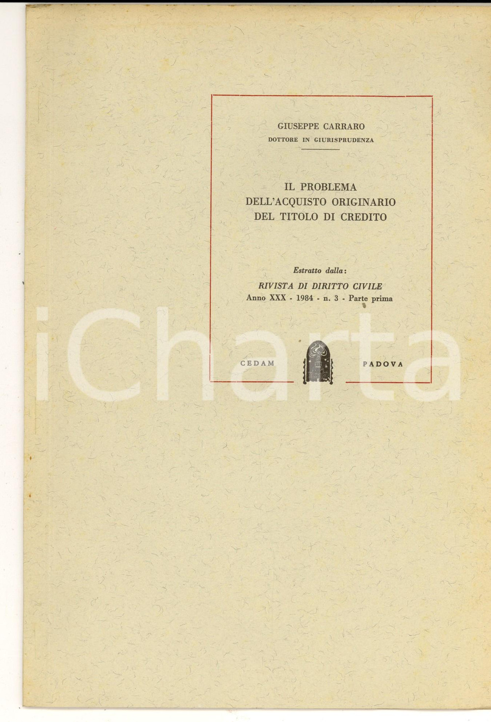 Libro, pubblicazione d epoca 1984 Giuseppe CARRARO Il problema dell acquisto originario del titolo di credito 1
