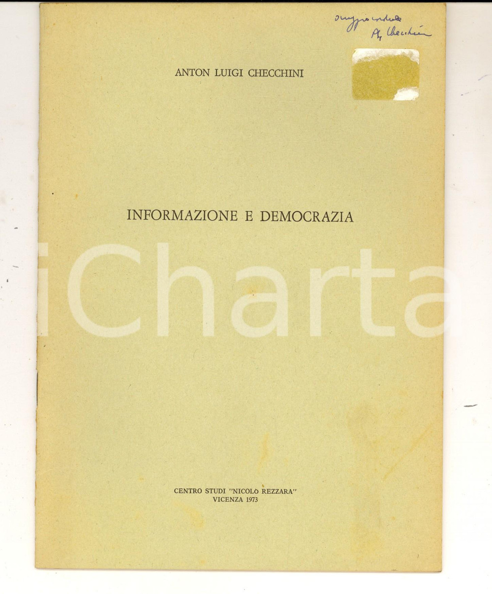 Libro, pubblicazione d epoca 1973 Anton Luigi CHECCHINI Informazione e democrazia Invio autografo 24 pp. 1