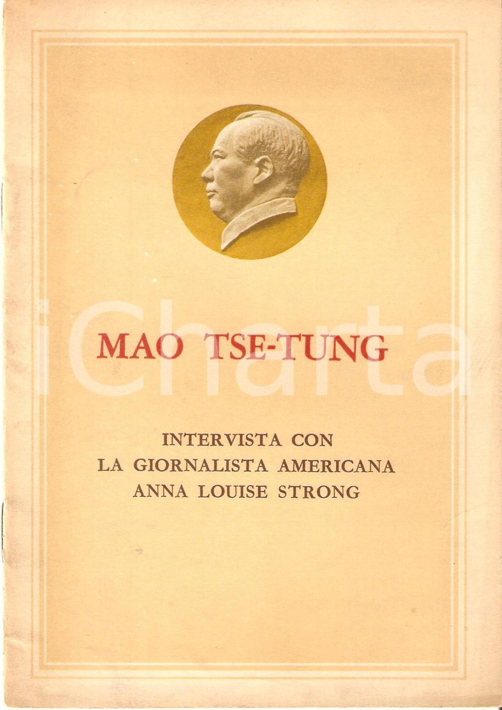 1967 Mao TSE-TUNG Intervista con la giornalista americana Anna Louise STRONG 1 Libretto orginale d'epoca, spillato.EDITORE: Edizioni in lingue estere - PechinoPAGINE: 7 CONDIZIONI: FAIR (lievi aloni in copertina)   originale e autentica 1