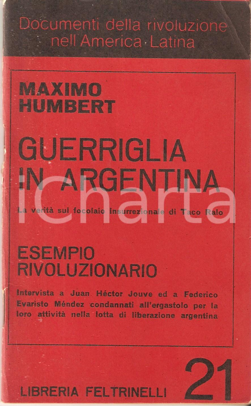 Libro, pubblicazione d epoca 1968 Maximo HUMBERT Guerriglia in Argentina  Insurrezione TACO RALO Feltrinelli 1