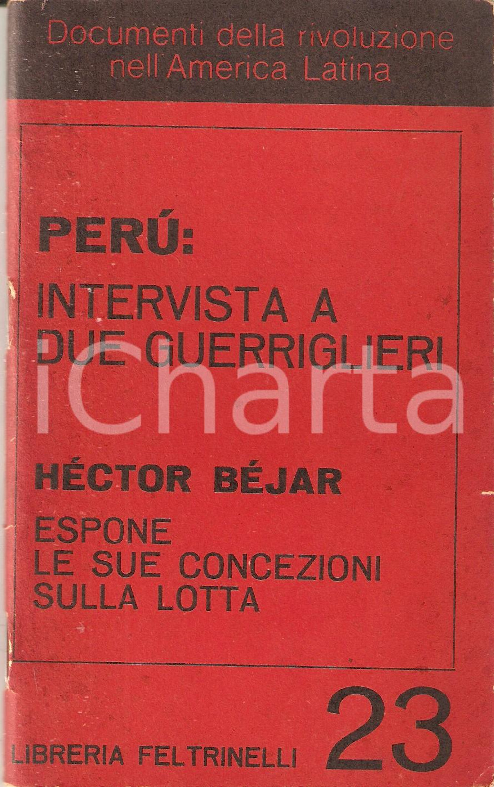 Libro, pubblicazione d epoca 1969 HÃ©ctor BEJAR espone le sue concezioni sulla lotta Libreria FELTRINELLI 1