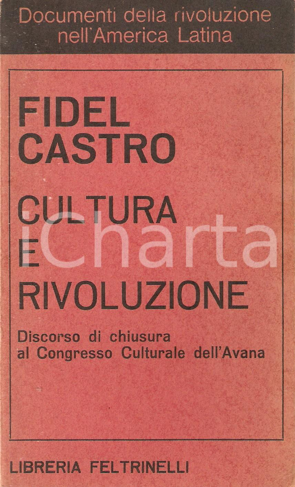 Libro, pubblicazione d epoca 1968 Fidel CASTRO Cultura e rivoluzione Libreria FELTRINELLI 1