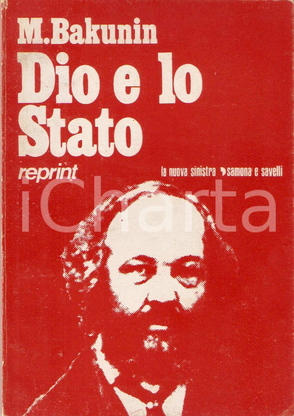 Libro, pubblicazione d epoca 1971 Michail BAKUNIN Dio e lo Stato Ed. SAMONA  E SAVELLI 1