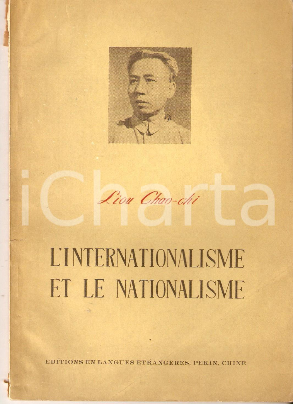 Libro, pubblicazione d epoca 1951 Liu SHAOQI Internationalisme et le nationalisme Editions langues etrangeres 1