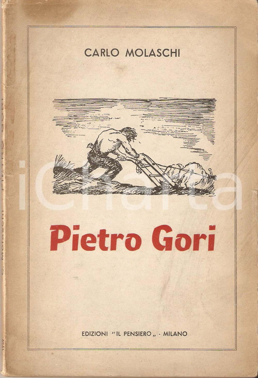 Libro, pubblicazione d epoca 1959 Carlo MOLASCHI Pietro Gori  Prefazione Emma NERI GARAVINI Ed. IL PENSIERO 1